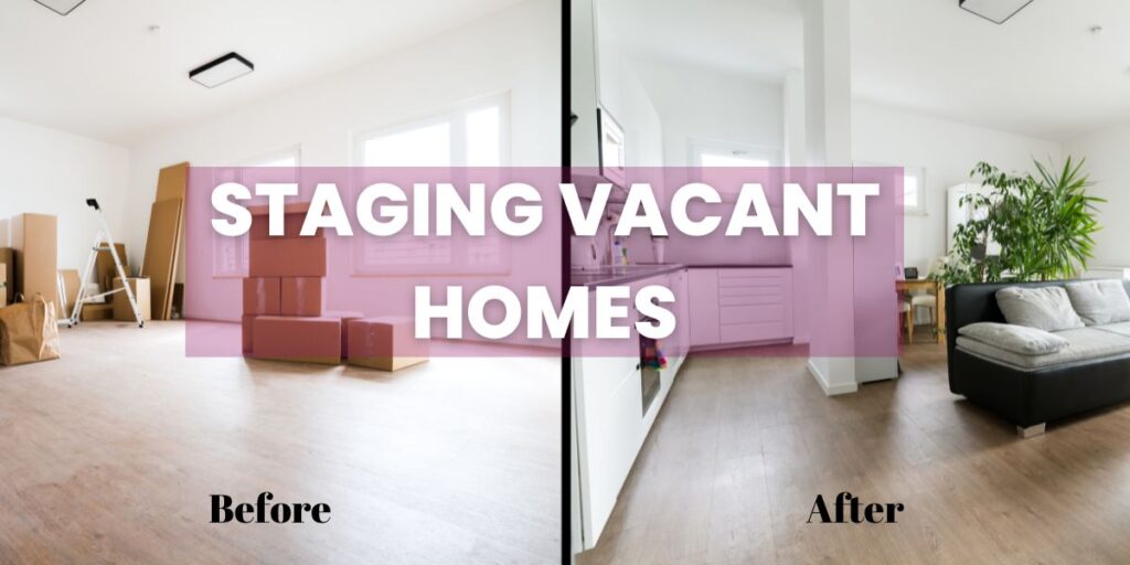 Staging Vacant Homes